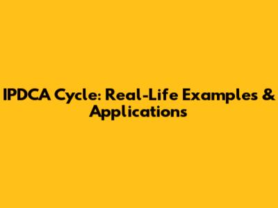 IPDCA Cycle: Real-Life Examples & Applications