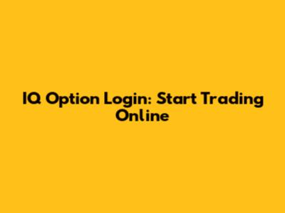 IQ Option Login: Start Trading Online