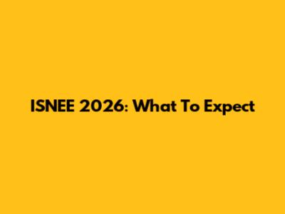 ISNEE 2026: What To Expect