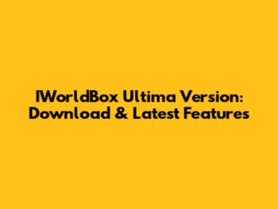 IWorldBox Ultima Version: Download & Latest Features