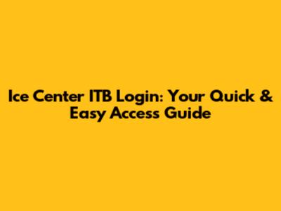 Ice Center ITB Login: Your Quick & Easy Access Guide