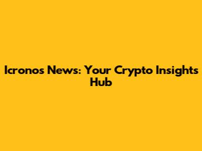 Icronos News: Your Crypto Insights Hub