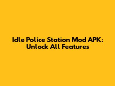 Idle Police Station Mod APK: Unlock All Features
