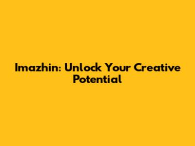 Imazhin: Unlock Your Creative Potential