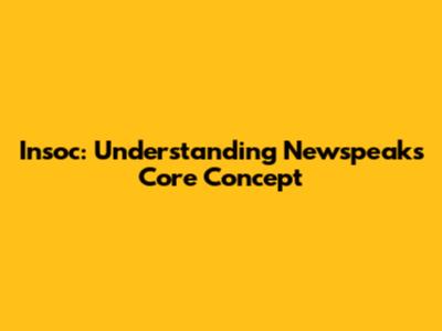 Insoc: Understanding Newspeak's Core Concept