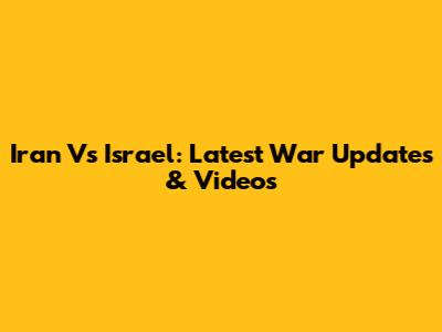 Iran Vs Israel: Latest War Updates & Videos