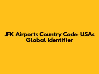 JFK Airport's Country Code: USA's Global Identifier