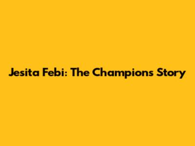 Jesita Febi: The Champion's Story