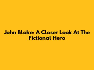 John Blake: A Closer Look At The Fictional Hero