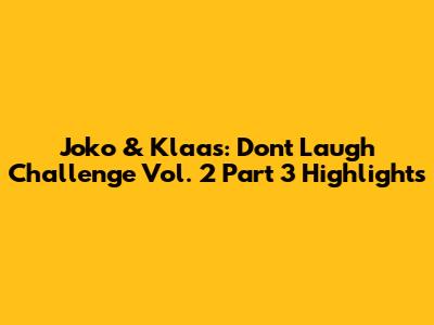 Joko & Klaas: Don't Laugh Challenge Vol. 2 Part 3 Highlights