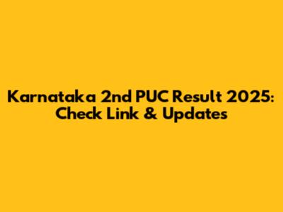 Karnataka 2nd PUC Result 2025: Check Link & Updates