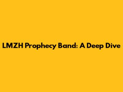 LMZH Prophecy Band: A Deep Dive
