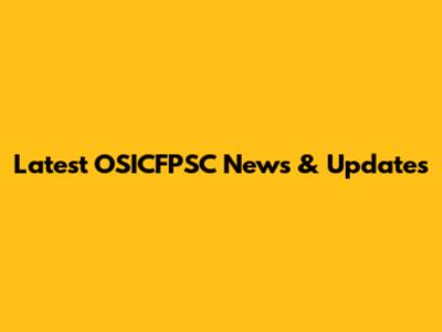Latest OSICFPSC News & Updates