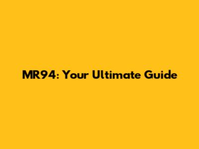 MR94: Your Ultimate Guide