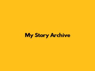 My Story Archive