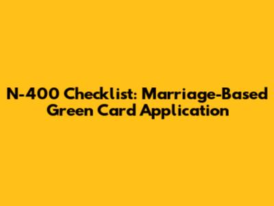 N-400 Checklist: Marriage-Based Green Card Application