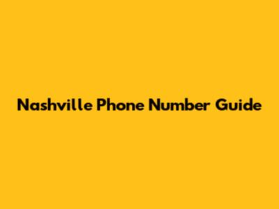 Nashville Phone Number Guide