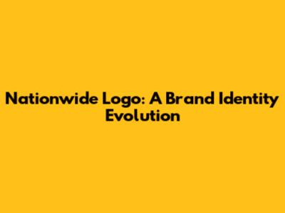 Nationwide Logo: A Brand Identity Evolution