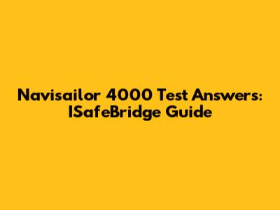 Navisailor 4000 Test Answers: ISafeBridge Guide