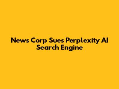 News Corp Sues Perplexity AI Search Engine