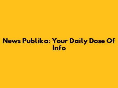 News Publika: Your Daily Dose Of Info