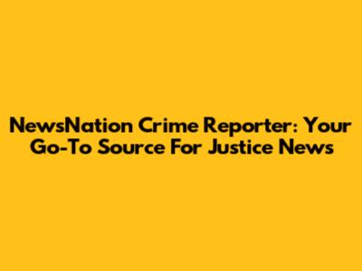 NewsNation Crime Reporter: Your Go-To Source For Justice News