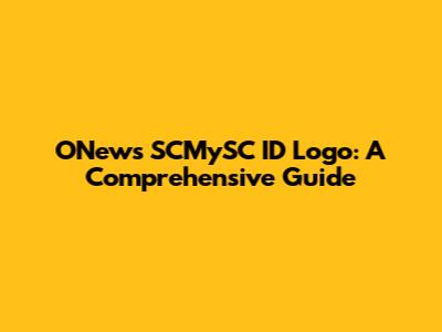 ONews SCMySC ID Logo: A Comprehensive Guide