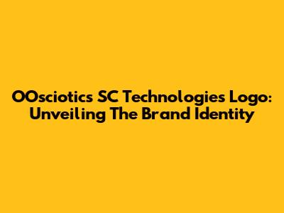OOsciotics SC Technologies Logo: Unveiling The Brand Identity