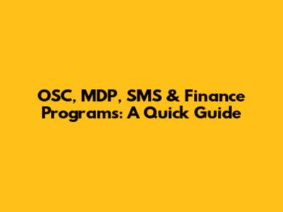 OSC, MDP, SMS & Finance Programs: A Quick Guide