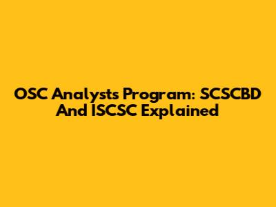 OSC Analysts Program: SCSCBD And ISCSC Explained