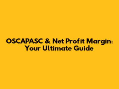 OSCAPASC & Net Profit Margin: Your Ultimate Guide