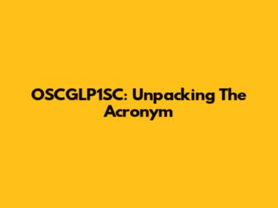 OSCGLP1SC: Unpacking The Acronym