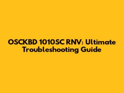 OSCKBD 1010SC RNV: Ultimate Troubleshooting Guide