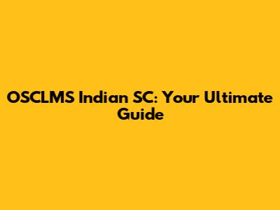 OSCLMS Indian SC: Your Ultimate Guide