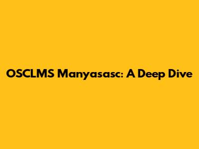 OSCLMS Manyasasc: A Deep Dive