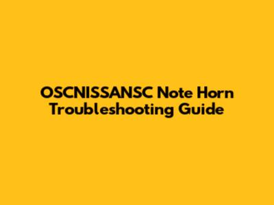 OSCNISSANSC Note Horn Troubleshooting Guide