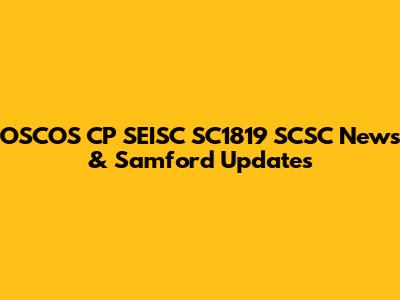 OSCOS CP SEISC SC1819 SCSC News & Samford Updates