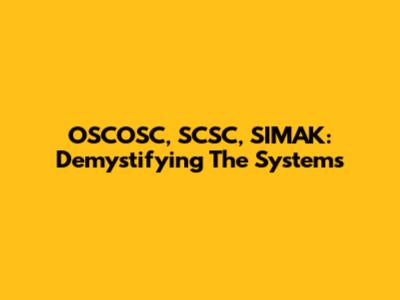 OSCOSC, SCSC, SIMAK: Demystifying The Systems