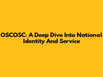 OSCOSC: A Deep Dive Into National Identity And Service