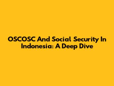 OSCOSC And Social Security In Indonesia: A Deep Dive