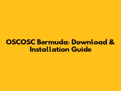 OSCOSC Bermuda: Download & Installation Guide