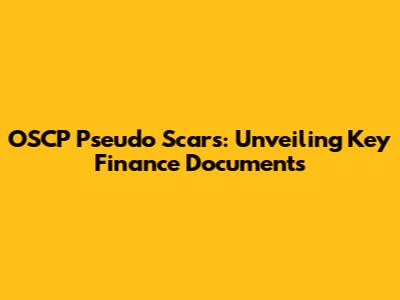 OSCP Pseudo Scars: Unveiling Key Finance Documents
