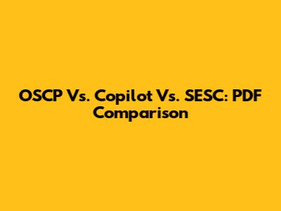 OSCP Vs. Copilot Vs. SESC: PDF Comparison