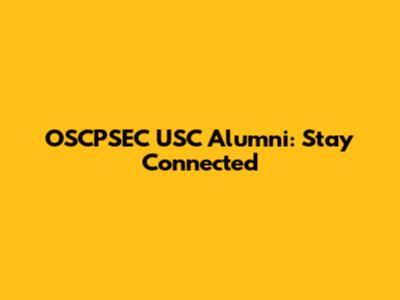 OSCPSEC USC Alumni: Stay Connected