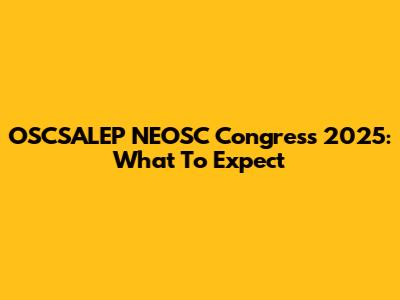 OSCSALEP NEOSC Congress 2025: What To Expect