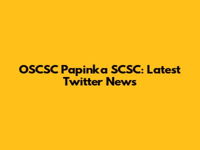 OSCSC Papinka SCSC: Latest Twitter News
