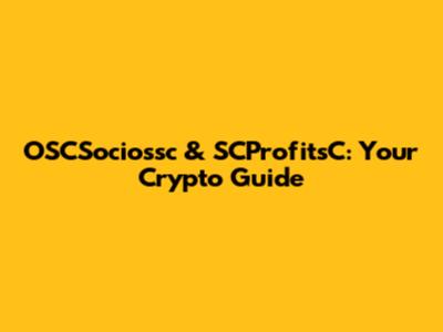 OSCSociossc & SCProfitsC: Your Crypto Guide