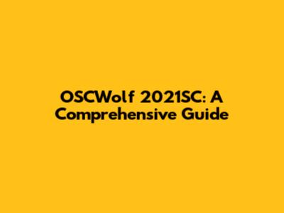 OSCWolf 2021SC: A Comprehensive Guide