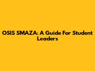 OSIS SMAZA: A Guide For Student Leaders