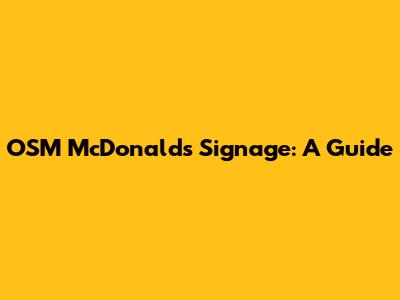 OSM McDonald's Signage: A Guide